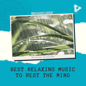 Best Relaxing Music to Rest the Mind