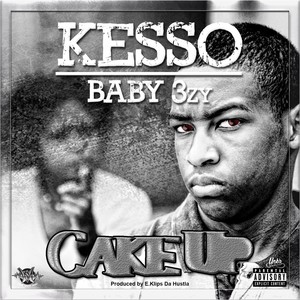 Cake Up (feat. Baby 3zy) [Explicit]