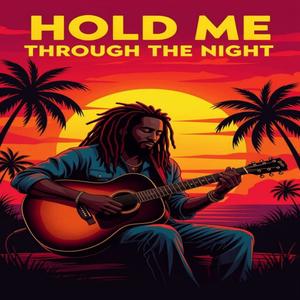 Hold Me Through the Night
