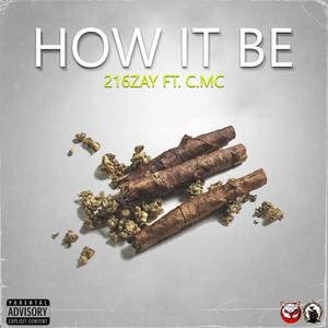 How It Be (feat. C.MC) [Explicit]