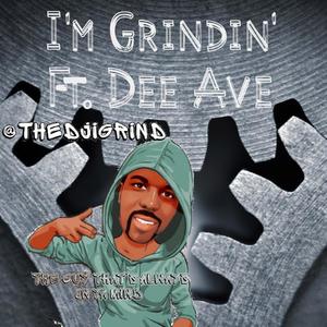 I'm Grindin'(feat. Dee Ave)