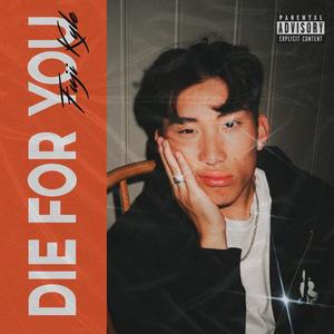 Die for You (Explicit)