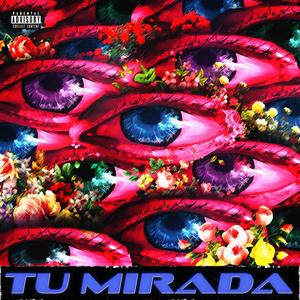 Tu Mirada(feat. LOVE6) (Explicit)