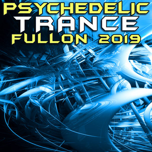 Alien Life (Psychedelic Trance Fullon 2019 DJ Mixed)