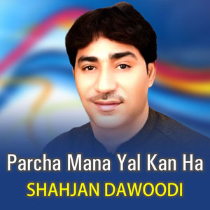 Parcha Mana Yal Kan Ha