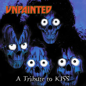 Unpainted: A Tribute To Kiss