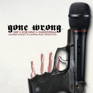 Gone Wrong(feat. Korchino & ShaneStream) (Explicit)