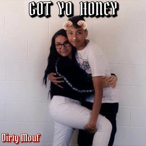 Got Yo Honey (Explicit)