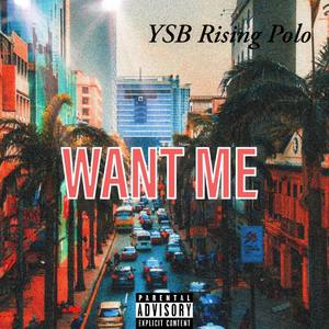 Want Me (Explicit)