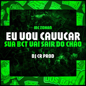 Eu vou Cavucar sua bct vai sair do chão (Explicit)