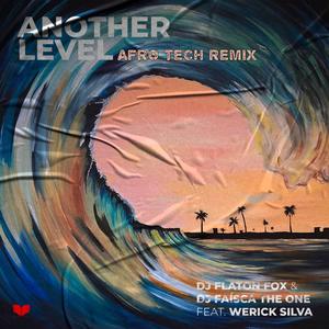 Another Level (feat. Werick Silva & Dj Faisca The One) (Afro Tech Remix)