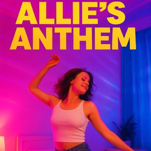 Allie's Anthem (Remastered 2025)