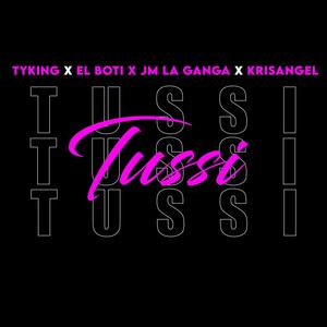 Tussi (feat. El Boti, JM La Ganga & Krisangel) (Explicit)