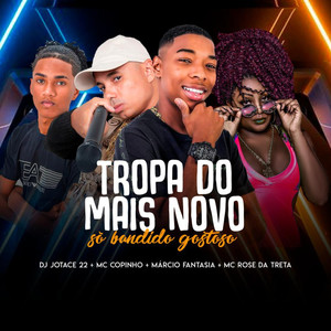 Tropa do Mais Novo Só Bandido Gostoso (Explicit)