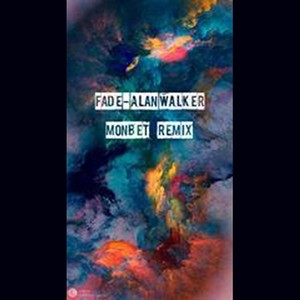 Alan Walker-Fade (MonBet Remix)