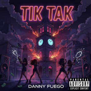 Tik Tak (Explicit)