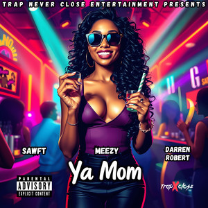 Ya Mom (Explicit)