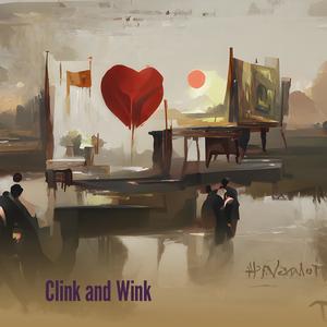 Clink and Wink