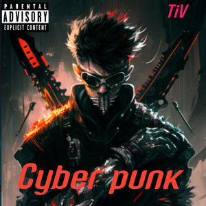 Cyber Punk (Explicit)