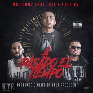 A Pasado el Tiempo (feat. Dui & Lalo Kv) [Explicit]