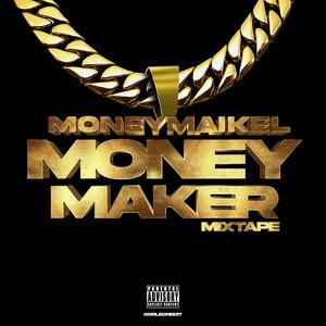 MONEYMAKER THE MIXTAPE (Explicit)