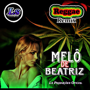 Melô de Beatriz (Reggae Remix)