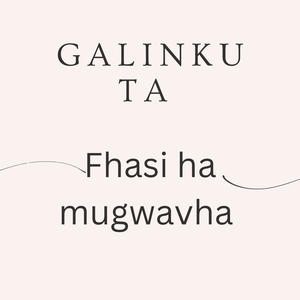 FHASI HA MUGWAVHA (feat. Lk Galinkuta) (Explicit)