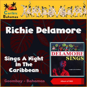 Delamore Sings "A Night In The Caribbean" (Goombay - Bahamas) [Explicit]