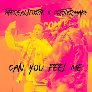 Can you feel me (feat. TherealJforte)