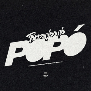 Porradão do Pópó (feat. Mc Bryan SS) (Explicit)