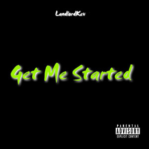 Get Me Started (Explicit)