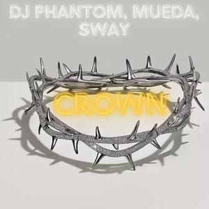 Crown (feat. Sway & Mueda) [Explicit]