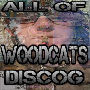 woodcats full discog up to 1/3/2 (Explicit)