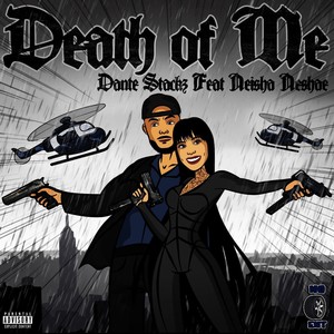 Death Of Me (feat. Neisha Neshae) [Explicit]