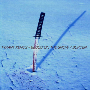 Blood on the Snow / Burden (Explicit)