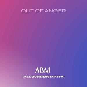 Out Of Anger Single (Explicit)