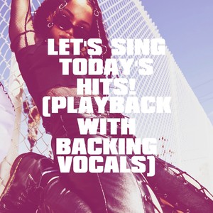 Let's Sing Today's Hits! (Playback with Backing Vocals)