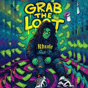 GRAB THE LOOT (Explicit)