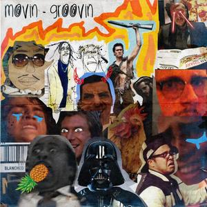 Movin'-Groovin' (Explicit)