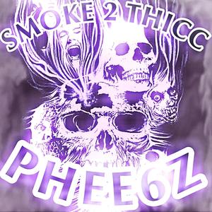 Smoke2Thicc (Explicit)