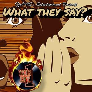What They Say (feat. Aviah, BazzGod & Antiphony Hooks) (Explicit)