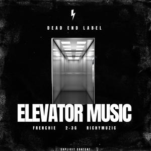 Elevator Music (feat. Frenchie, 2-3G & RichyMuzic) [Explicit]