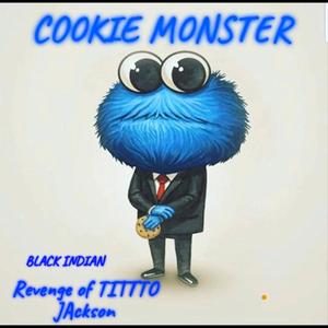 Cookie Monster (feat. Revenge of Tittto Jackson) [Explicit]