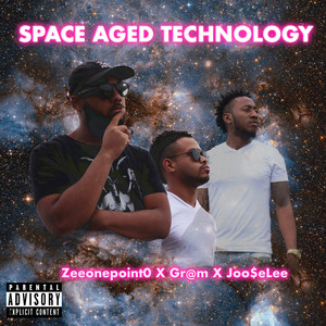 Space Aged Technology (feat. Joo$e Lee & Zeeonepoint0) [Explicit]