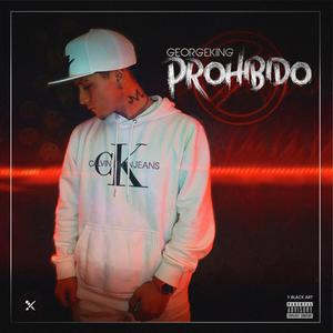 Prohibido (feat. GeorgeKing) (Explicit)