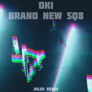 BRAND NEW SQ8 - (JULEK REMlX)
