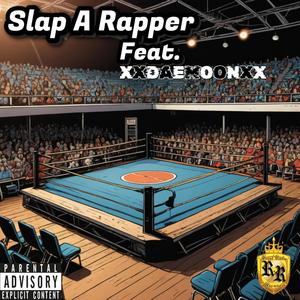 Slap A Rapper (feat. XXDAEMOONXX) (Explicit)