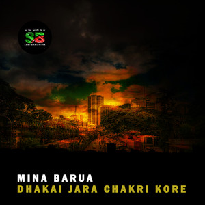 Dhakai Jara Chakri Kore