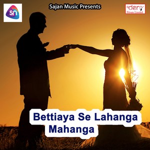 Bettiaya Se Lahanga Mahanga