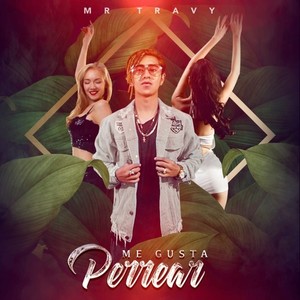 Me Gusta Perrear (Explicit)